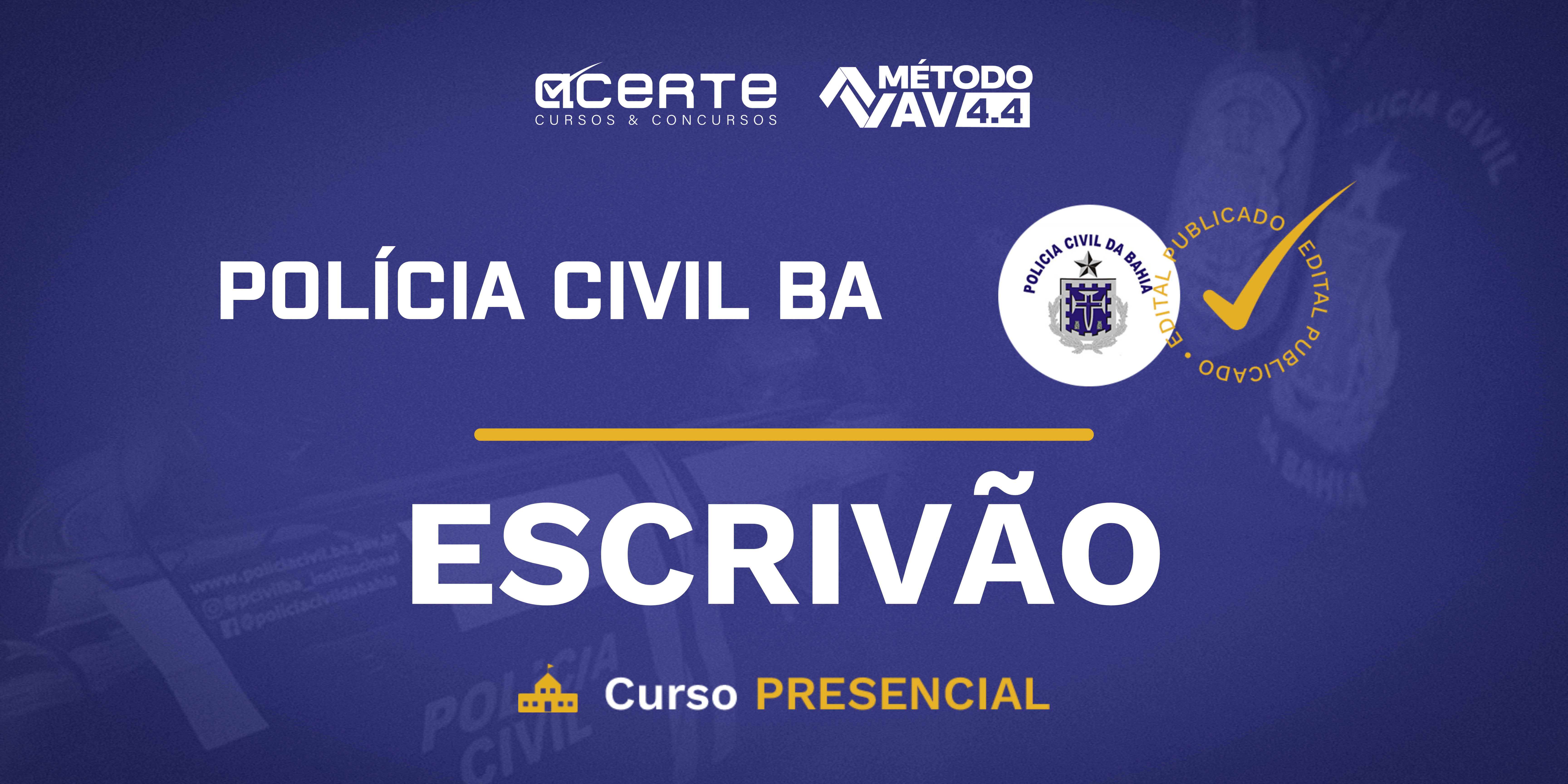 Método AV 4.4 - Polícia Civil da Bahia - Escrivão - Presencial