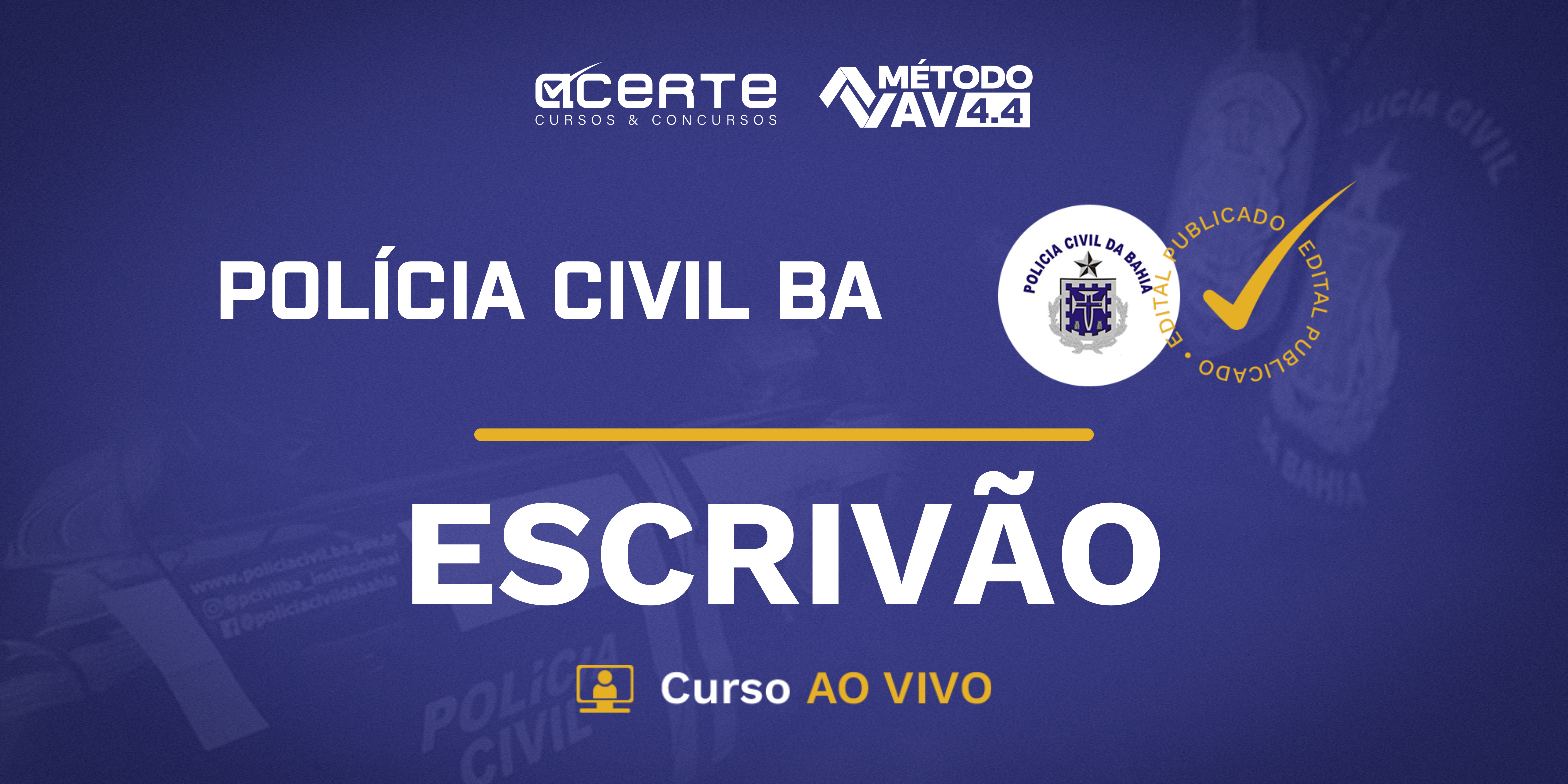 Método AV 4.4 - Polícia Civil da Bahia - Escrivão - AO VIVO
