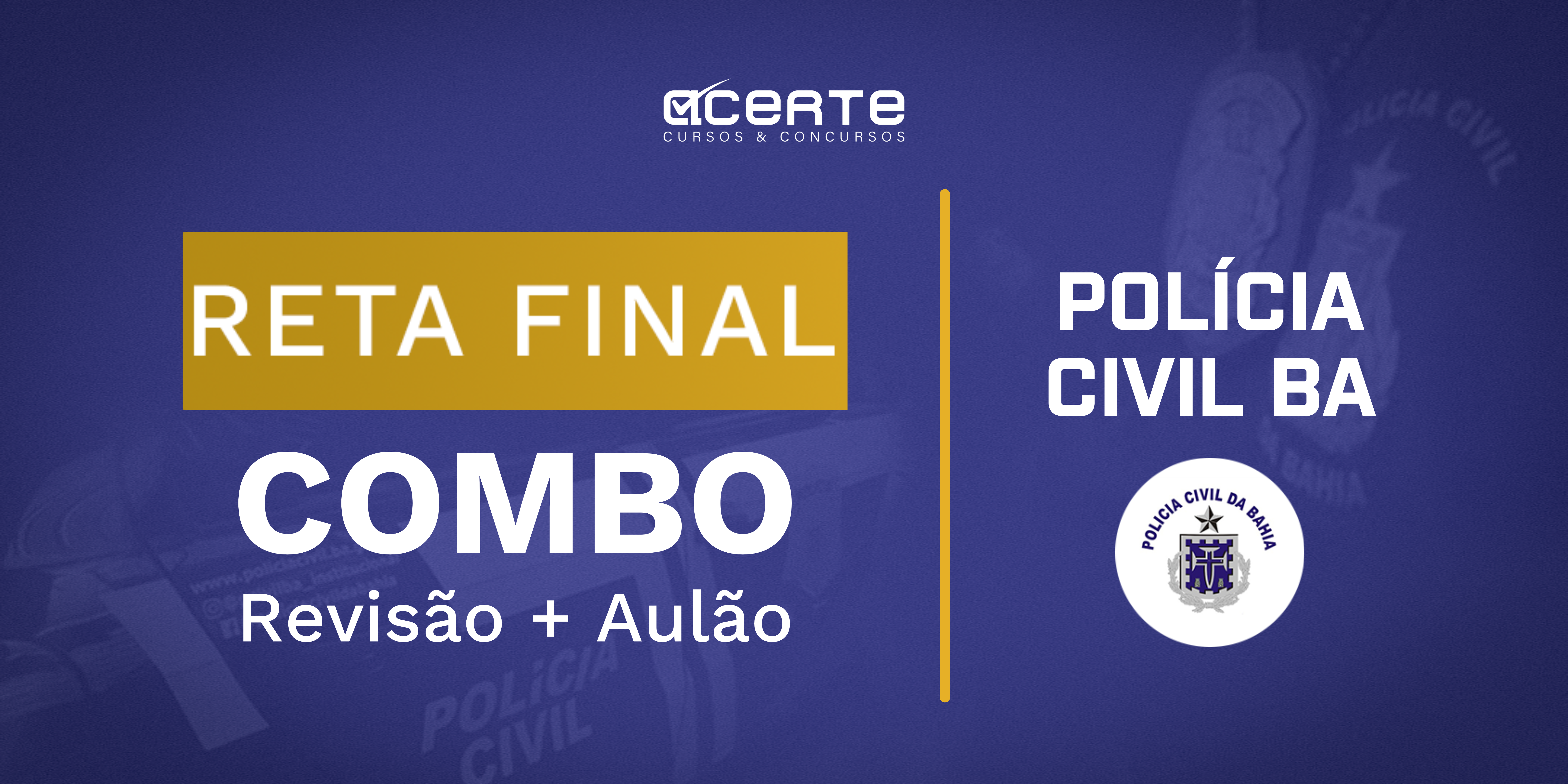 Polícia Civil da Bahia - Reta Final - Presencial