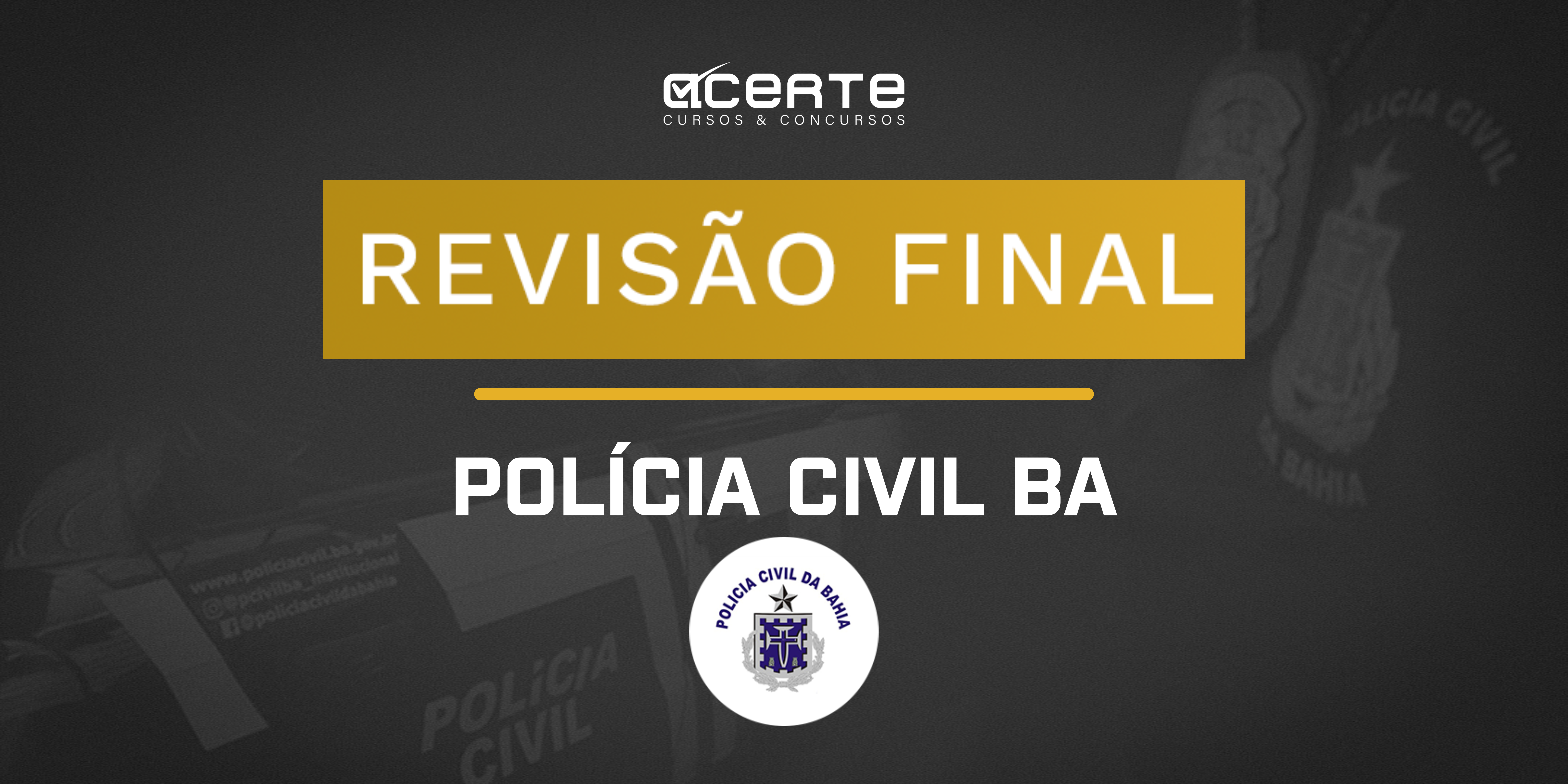 Polícia Civil da Bahia - Revisão Final - Presencial