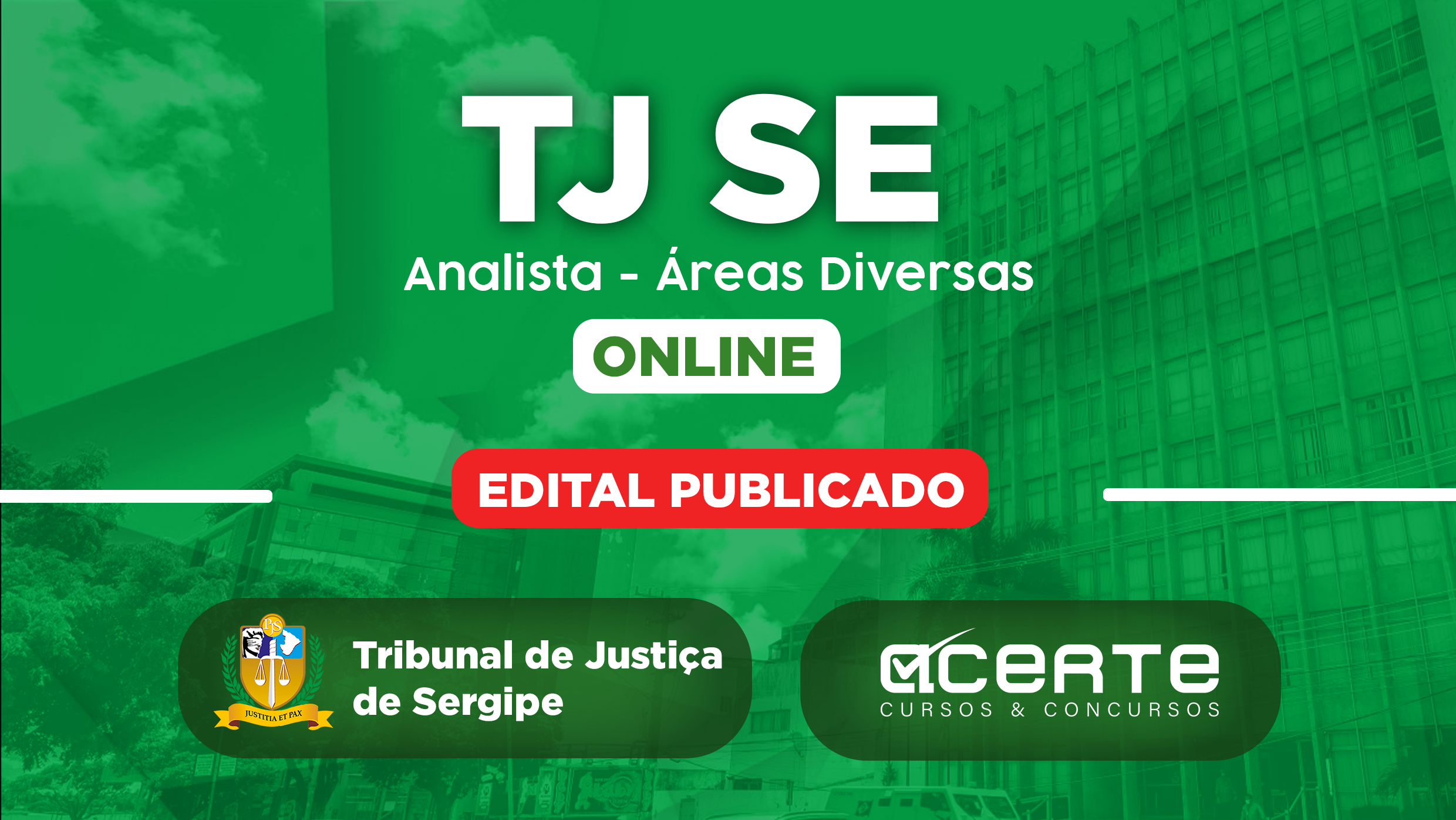 TJ SE - Analista - Áreas Diversas - Online - Edital Publicado