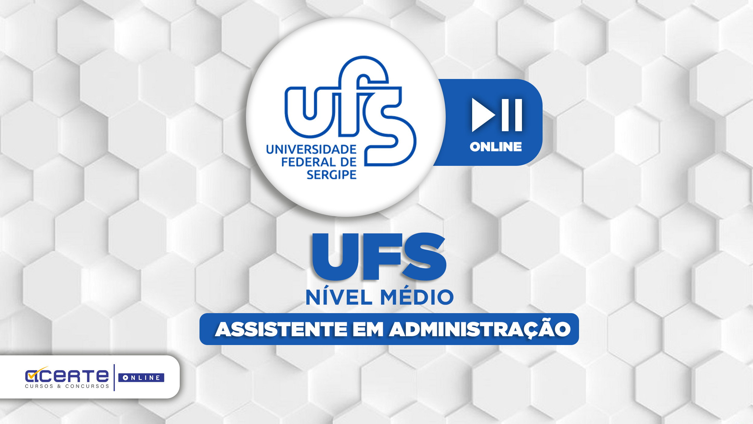 Universidade Federal de Sergipe - Nível Médio - Assistente em Administração - Online