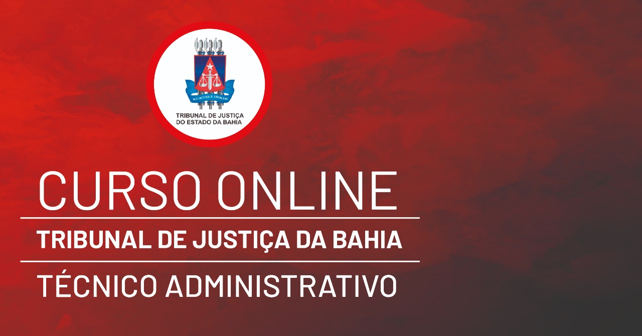 Tribunal de Justiça da Bahia - TJ-BA - Técnico - Área Administrativa