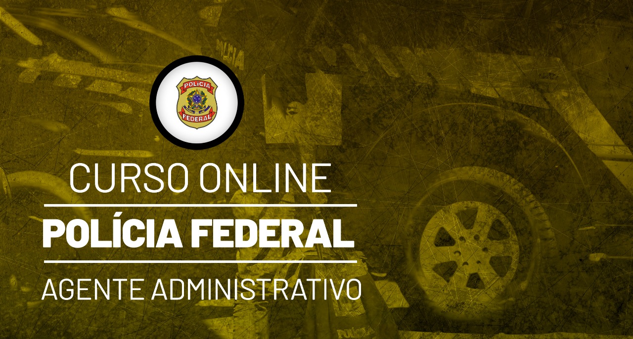 Polícia Federal - PF - Agente Administrativo - Online