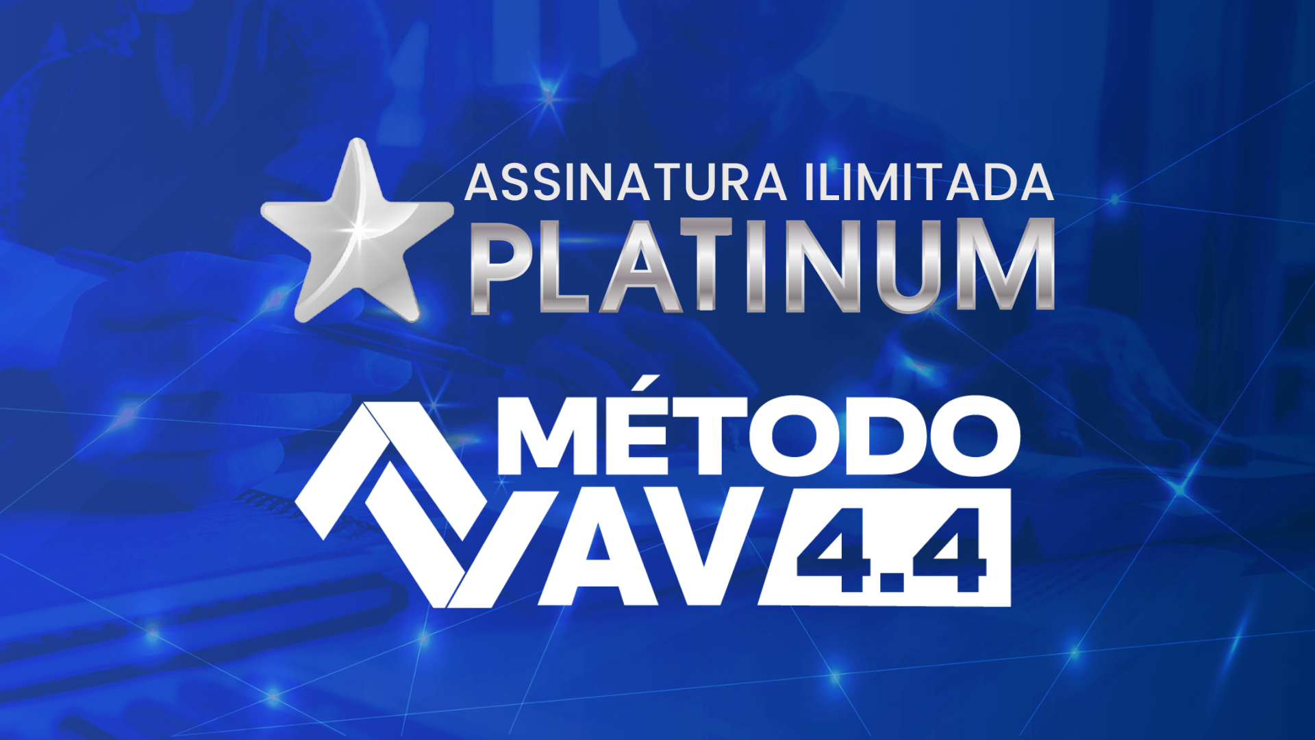 Método AV 4.4 & Assinatura Platinum